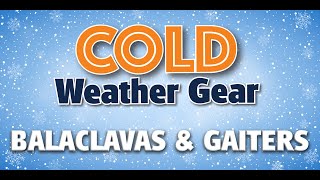 Cold Weather Gear: Balaclavas and Gaiters