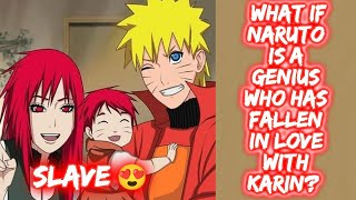 What If Naruto Is A Genius Who Has Fallen In Love With Karin? FULL SERIES The Movie NaruKarin