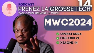 MWC24📱, Fuji X100 VI 📸, Sora OpenAi 🔥, Bière 737Max 🍻 | PGT #14