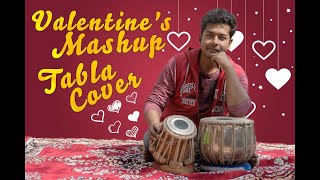 Valentine Mashup 2020 | Tabla Cover |  Ft. Sourav Guha