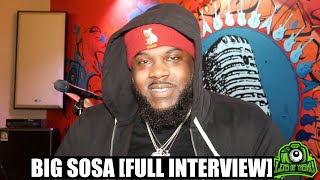 GET TO KNOW: Big Sosa (Full Interview)