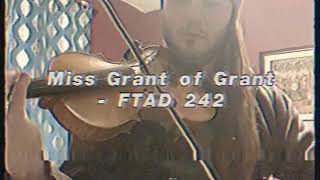 Fiddle Tune A Day #242 - “Miss Grant of Grant”