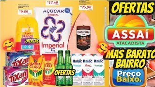 VÁLIDO ATÉ-18/10 OFERTAS ASSAÍ OFERTAS E Promoção Oferta folheto Assaí Atacadista Oferta Supermarket