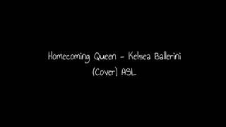 Homecoming Queen - Kelsea Ballerini (cover) ASL