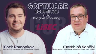 Software Solutions In The Flat Glass Processing - Interview with Matthias Schöbl, LiSEC | GOB Talk