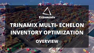 Trinamix MultiEchelon Inventory Optimization