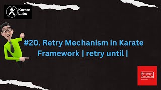 #20. Retry Mechanism in Karate Framework | retry until | #karateframework