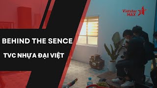 Behind The Scene | BTS Hậu trường  - TVC Nhựa Đại Việt