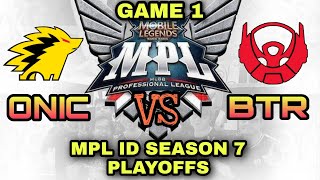 ONIC Esports vs Bigetron Alpha ( GAME 1 ) -  MPL-ID Season 7 Playoffs Day 2 - MLBB