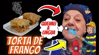 Torta de Frango - Vovó acabou queimando a língua e como sempre acabou divertindo a todos,  assista!