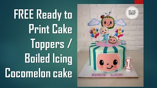 How to make Easy Cocomelon Cake using Boiled Icing / FREE Ready to print toppers