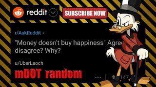 [TTS] Money doesn't buy happiness, agree or disagree, why? - r/AskReddit