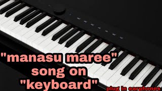 "manasu maree"song on keyboard"by the santhu music"