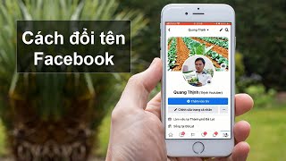 Cách đổi tên facebook - Thay đổi tên trên facebook trên điện thoại