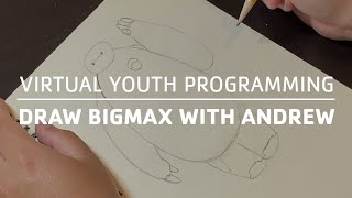 Draw Baymax with Andrew