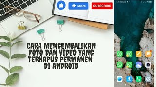 CARA MENGEMBALIKAN FOTO DAN VIDEO YANG TERHAPUS PERMANEN DI ANDROID