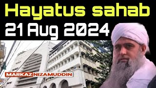 21/082024 Hayatus Sahab Aalami markaz Nizamuddin Bangla wali masjid Hazrat ji