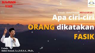 Apa ciri ciri orang dikatakan fasik - Ustadz Abdul Somad, Lc,  MA