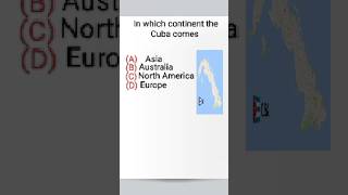 In which continent the Cuba comes #gk #map  🗺️