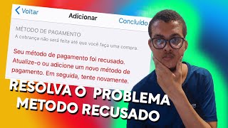 METODO de Pagamento RECUSADO no IPHONE - VEJA PODE RESOLVER