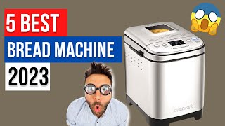 Top 5 best Bread Machine in 2023 | classy check