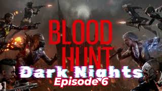 Bloodhunt Dark Nights ep  6