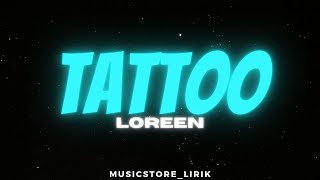 TATTOO - LOREEN (Lyrics)