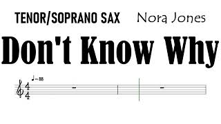 Don't Know Why Tenor Soprano Sax Sheet Music Backing Track Partitura Nora Jones