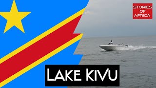 LAKE KIVU || THE VIEW FROM LE CHALET || IN GOMA DRC || FACTS ABOUT LAKE KIVU || STORIES OF AFRICA