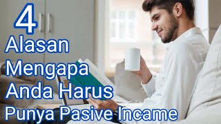 4 Alasan Mengapa Anda Harus Punya Pasive Incame