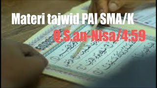 Pembahasan Tajwid PAI SMA/K Kelas XI Q.S. An-Nisa/4:59 Kurikulum 2013