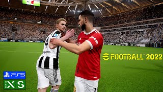 eFootball 2022 - Juventus vs Manchester United ● NEXT GEN Gameplay | PS5/ Xbox Series X/S