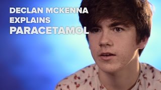 Declan McKenna 'Paracetamol' Explanation