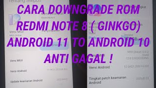 Cara Downgrade Rom Redmi Note 8 (ginkgo)•Android 11 ke Android 10•Anti Gagal !!