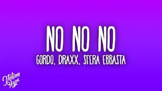 GORDO, Sfera Ebbasta, Draxx - NO NO NO