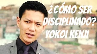 87 - ¿Cómo ser DISCIPLINADO? Yokoi Kenji