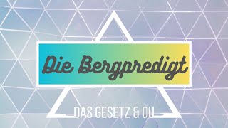 Die Bergpredigt Teil 2 - Das Gesetz und du (Timo Schumann)