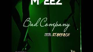 M Deez x Starface - Bad Company [Remix] March 2019