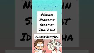 Pengen ngucapin Selamat Idul Adha... Khusus buatmu... 🥰😂 #jokes #guyonan #lucu #ngakak #kocak #joke