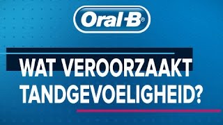 Oral-B | Wat Veroorzaakt Tandgevoeligheid?