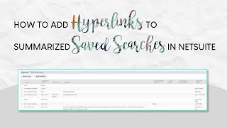 How to Add Hyperlinks to Summarized Saved Searches in NetSuite