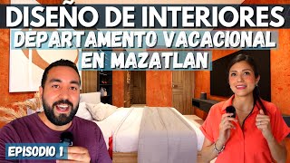 Comienza el DISEÑO de mi departamento para AIRBNB en MAZATLAN | Compré en preventa