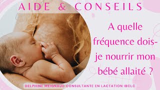 A quelle fréquence dois-je nourrir mon bébé allaité ?