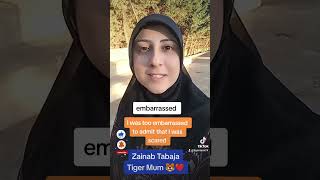 #tigermum#zainabtabaj,محرج باللغة الإنجليزيةembarrassed