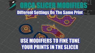 Use Orca Slicers Modifiers To Enhance Your Prints