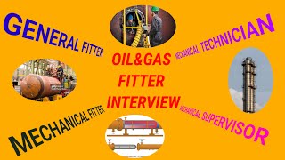 REFINERY SHUTDOWN MAINTENANCE. GENERAL FITTER INTERVIEW. MECHANICAL TECHNICIAN INTERVIEW.