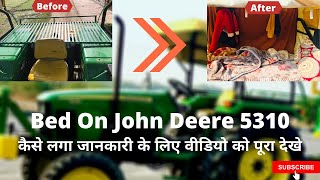 John Deere 5310 modified 2009 model | Bed on Tractor |