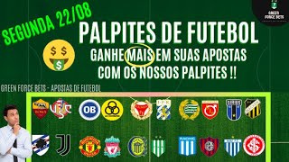 PALPITES DE APOSTAS DE FUTEBOL PARA O DIA 22/08/2022 (Segunda)!!! CONFIRA AGORA MESMO!