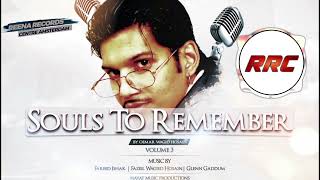 Mere dil mein rehte I Oemar Wagid Hosain I Souls To Remember 3 I Reena Record Centre