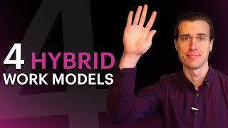 4 types of hybrid work models